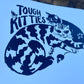 Tough Kitties - Screen Print