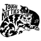 Tough Kitties - Screen Print