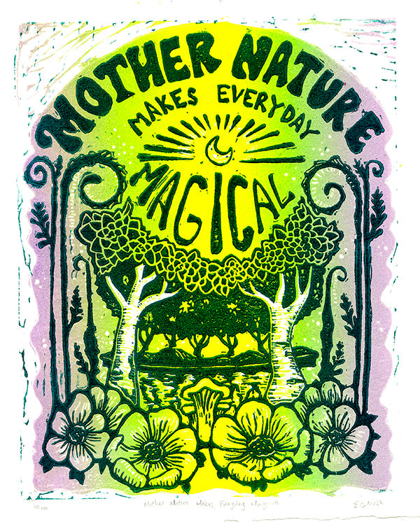 Mother Nature Makes Everyday Magical - Original Linocut Print